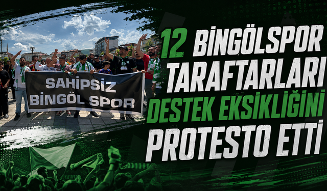 12 Bingölspor Taraftarları Destek Eksikliğini Protesto Etti