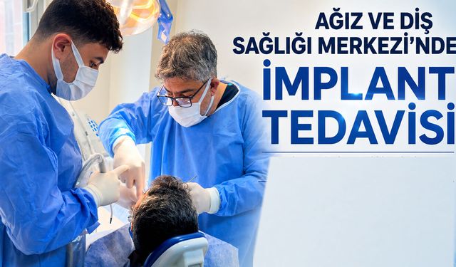 Bingöl Ağız ve Diş Sağlığı Merkezi'nde 'İmplant Tedavisi' Başladı