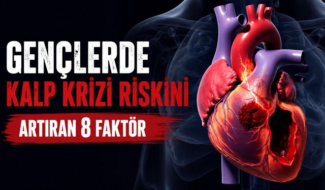 Gençlerde Kalp Krizi Riskini Artıran 8 Faktör