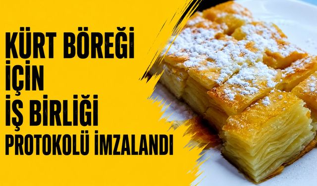 Bingöl'de Kürt Böreği İçin İş Birliği Protokolü İmzalandı