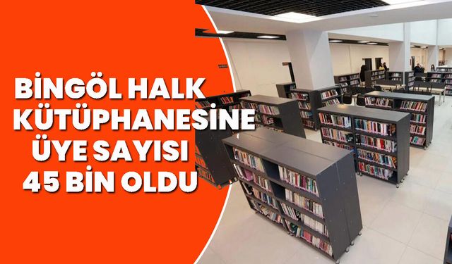 Bingöl Halk Kütüphanesine Üye Sayısı 45 Bin Oldu