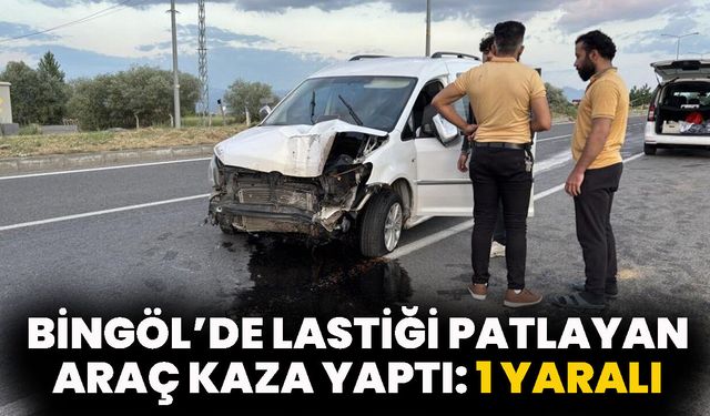 Bingöl’de Lastiği Patlayan Araç Kaza Yaptı: 1 Yaralı