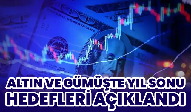 Altın Ve Gümüşte Yıl Sonu Hedefleri Açıklandı