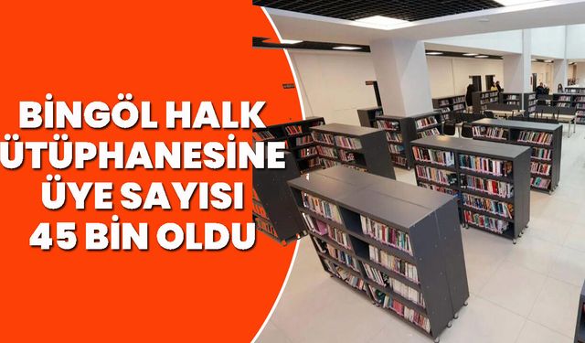 Bingöl Halk Kütüphanesine Üye Sayısı 45 Bin Oldu