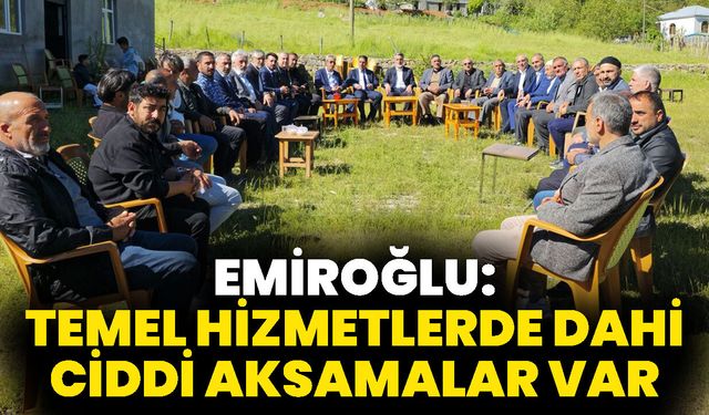 Emiroğlu: Temel Hizmetlerde Dahi Ciddi Aksamalar Var