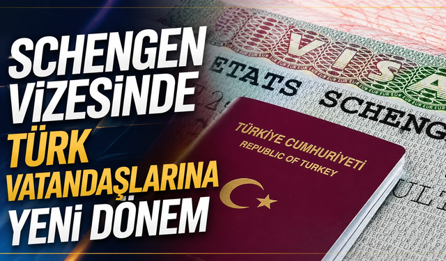 Schengen Vizesinde Türk Vatandaşlarına Yeni Dönem