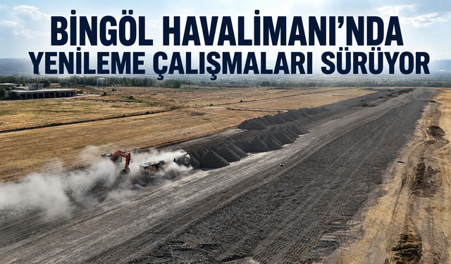Bingöl Havalimanı'nda Yenileme Çalışmaları Sürüyor
