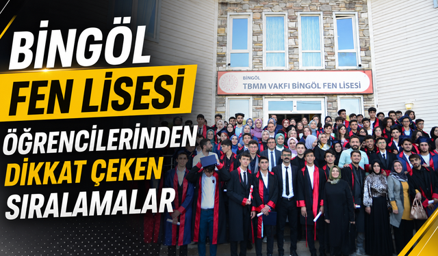 Bingöl Fen Lisesi Öğrencilerinden Dikkat Çeken Sıralamalar