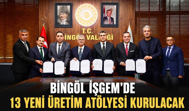 Bingöl İŞGEM’de 13 Yeni Üretim Atölyesi Kurulacak