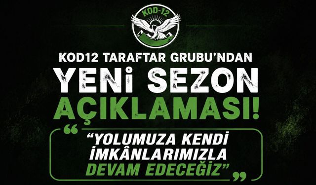 Kod12 Taraftar Grubu'ndan Yeni Sezon Açıklaması