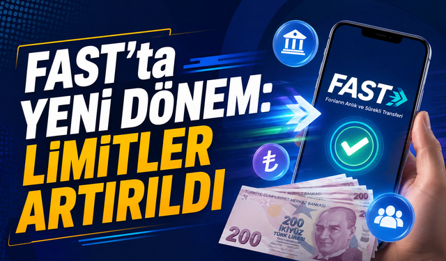 FAST’ta Yeni Dönem: Limitler Artırıldı