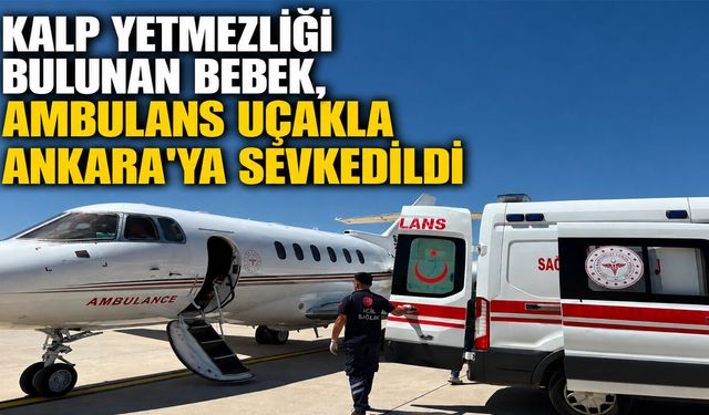 Bingöl'deki Minik Bebek, Ambulans Uçakla Ankara'ya Sevkedildi