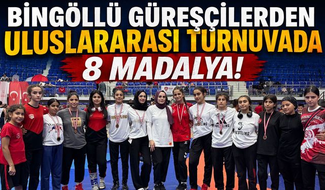 Bingöllü Güreşçilerden Uluslararası Turnuvada 8 Madalya!