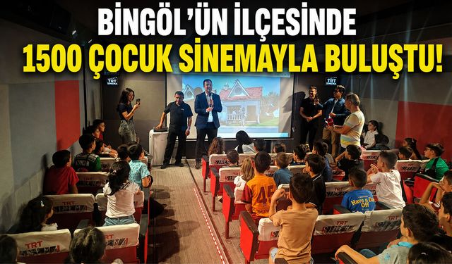 Bingöl’ün İlçesinde 1500 Çocuk Sinemayla Buluştu