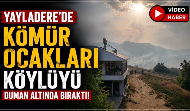 Yayladere'de Kömür Ocakları Köylüyü Duman Altında Bıraktı!