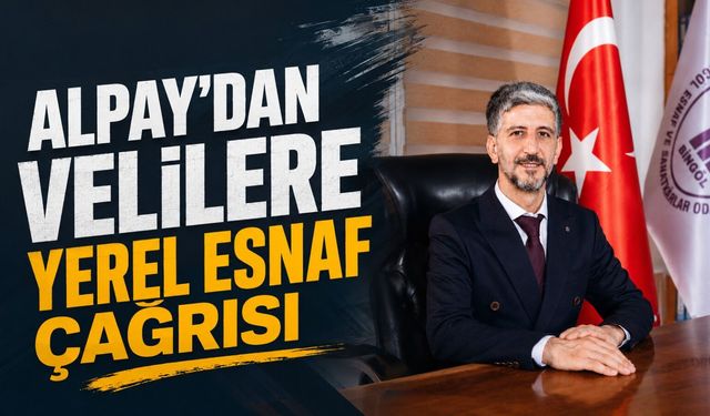 Alpay’dan Velilere Yerel Esnaf Çağrısı