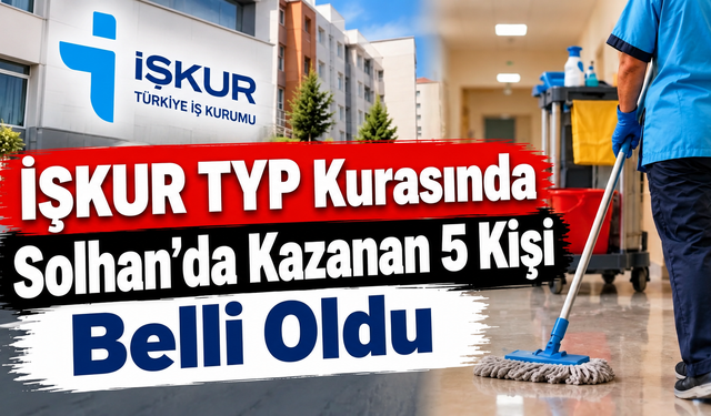 İŞKUR TYP Kurasında Solhan’da Kazanan 5 Kişi Belli Oldu
