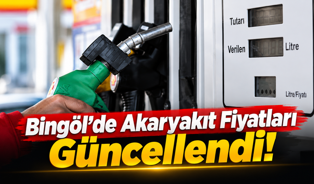 Bingöl’de Akaryakıt Fiyatları Güncellendi!