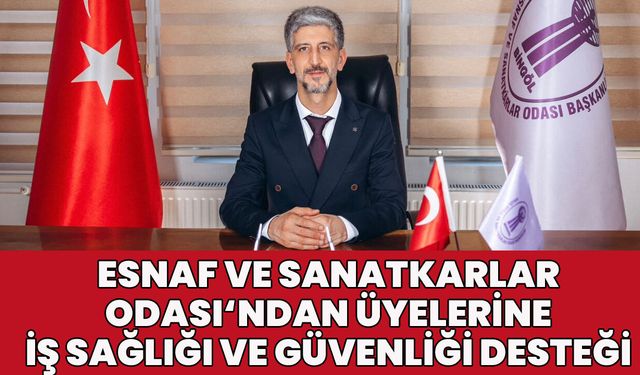 Bingöl Esnaf ve Sanatkarlar Odası Üyelerine ‘İş Sağlığı ve Güvenliği’ Desteği