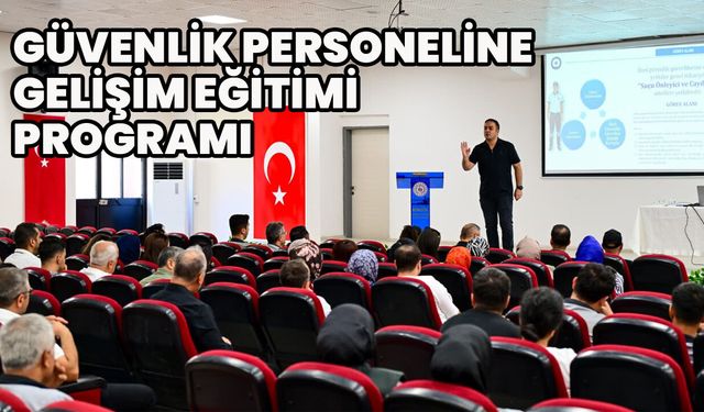 Bingöl’de ‘Koruma ve Güvenlik Görevlisi Gelişim Eğitimi’