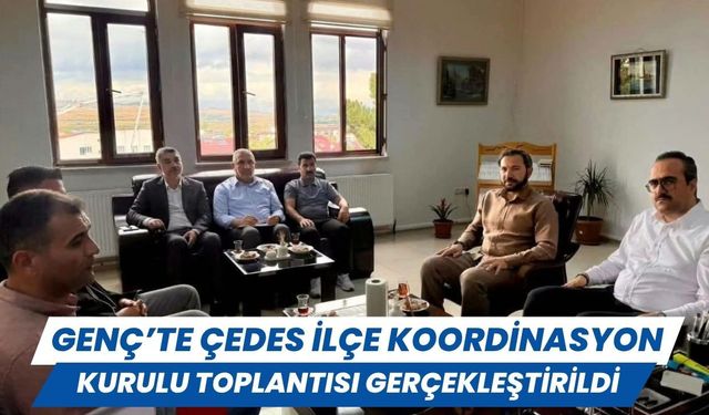 Genç’te ÇEDES İlçe Koordinasyon Kurulu Toplantısı Gerçekleştirildi