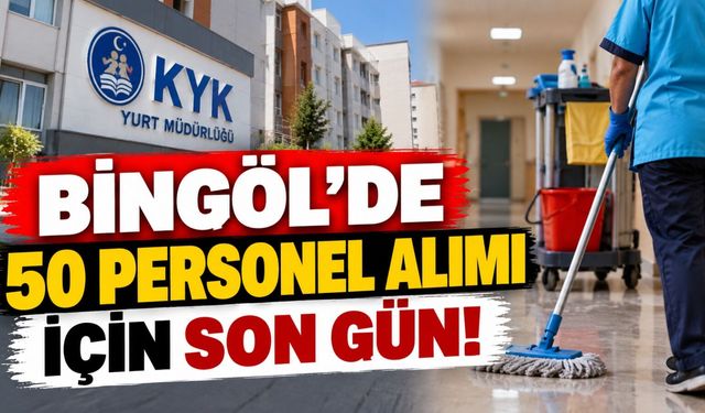 Bingöl’de 50 Personel Alımı İçin Son Gün!