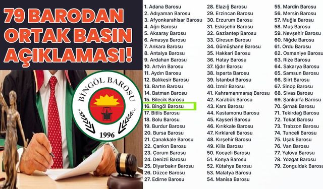 Bingöl Barosu'nun da Yer Aldığı 79 Barodan Ortak Açıklama!