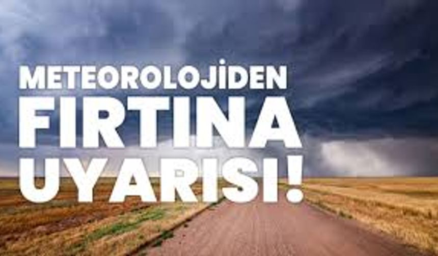 Meteoroloji’den Bingöl İçin Kuvvetli Rüzgâr ve Fırtına Uyarısı