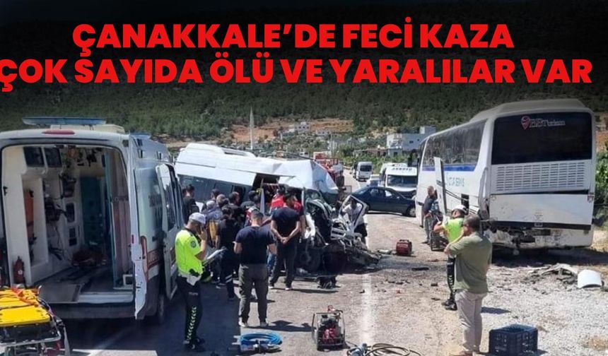 Çanakkale’de Feci Kaza: Çok Sayıda Ölü Ve Yaralılar Var