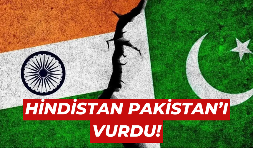 Hindistan Pakistan’ı Vurdu!