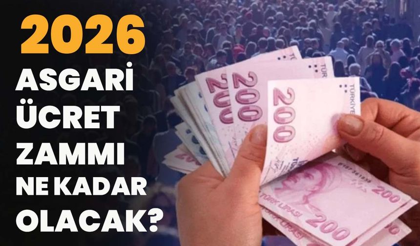 2026 Asgari Ücret Zammı Ne Kadar Olacak?