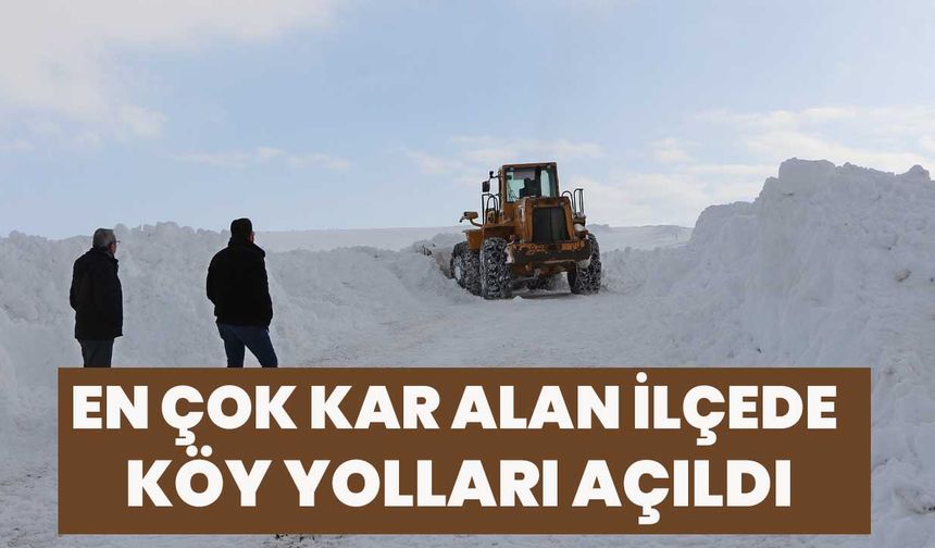 En Çok Kar Alan İlçede Köy Yolları Açıldı!
