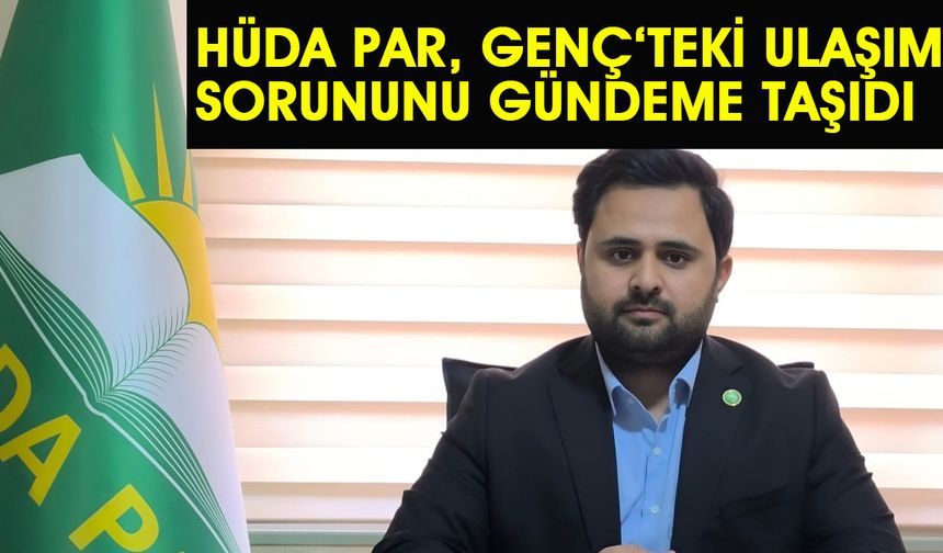 HÜDA PAR, Genç’teki Ulaşım Sorununa Dikkat Çekti