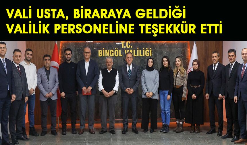 Vali Usta, Bingöl Valiliği'ndeki Personelle Vedalaştı