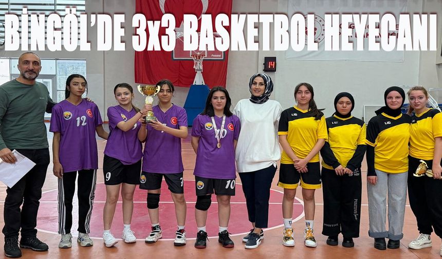 Bingöl’de 3x3 Basketbol Heyecanı!