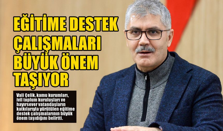 Eğitime Destek Çalışmaları Büyük Önem Taşıyor