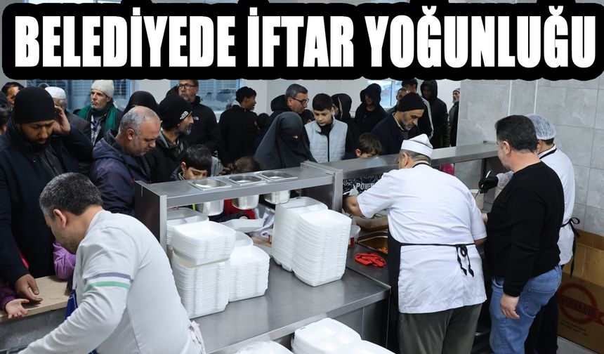 Bingöl Belediyesi’nde İftar Yoğunluğu