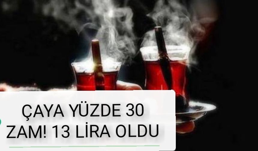 Bingöl'de Çay 13 Lira Oldu!