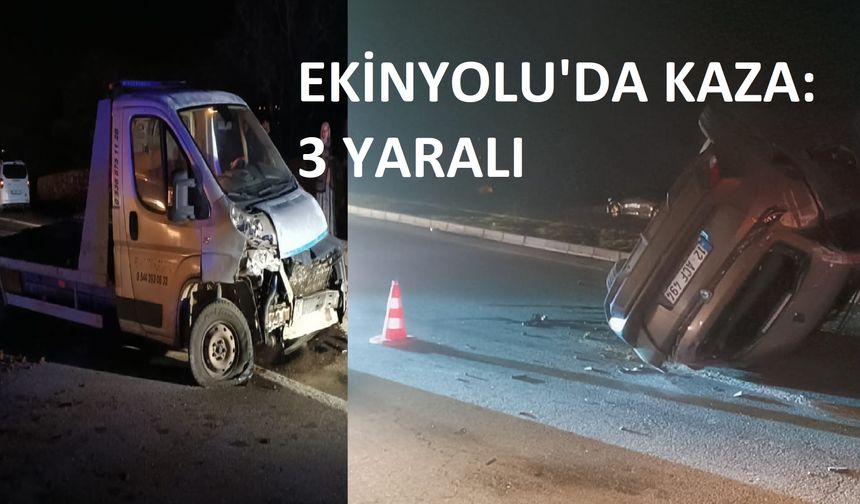 Ekinyolu'da Trafik Kazası: 3 Yaralı