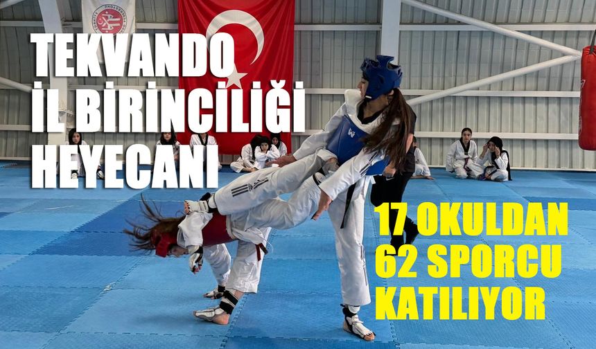 Bingöl'de Tekvando İl Birinciliği Heyecanı!