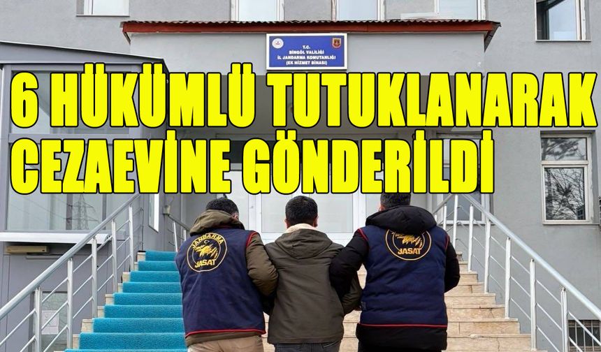 Bingöl’de Aranan 6 Hükümlü Yakalandı!