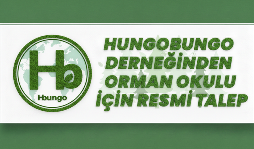 Hungobungo Derneğinden Orman Okulu İçin Resmi Talep