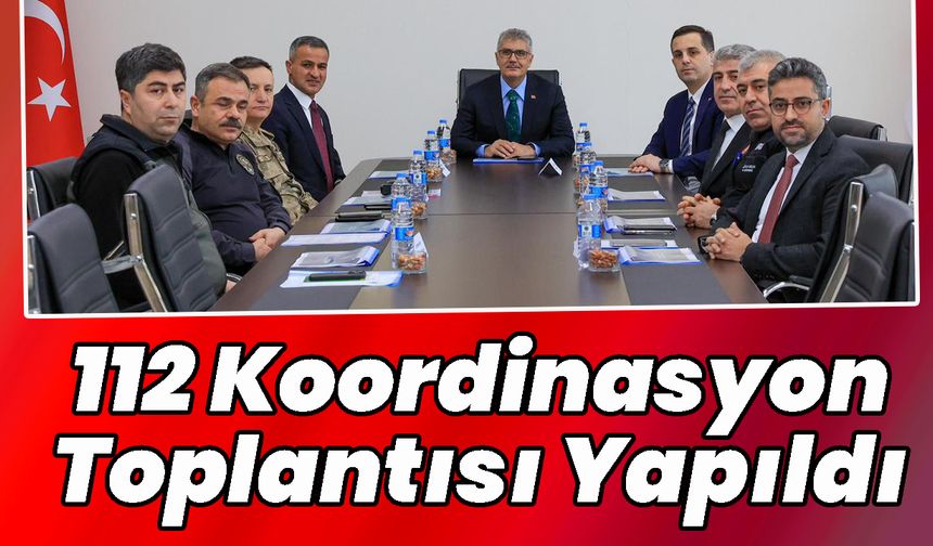 Bingöl'de 112 Koordinasyon Toplantısı Yapıldı