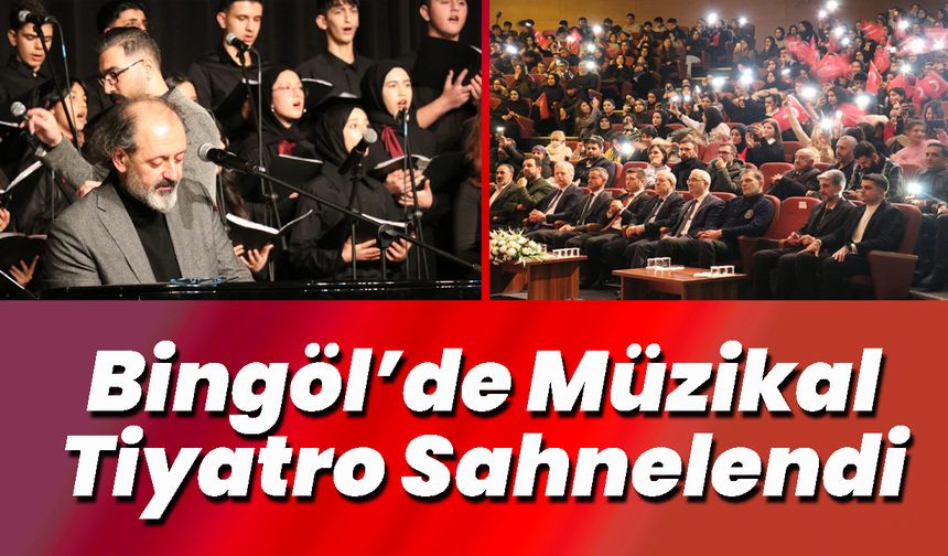 Bingöl’de Müzikal Tiyatro Sahnelendi
