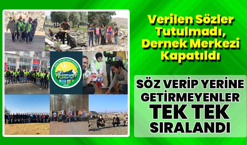 Verilen Sözler Tutulmadı, Dernek Merkezi Kapatıldı