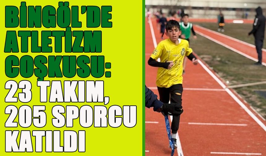Bingöl’de Atletizm Heyecanı