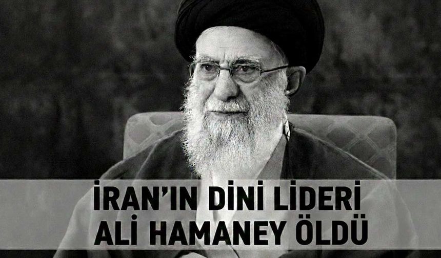 İran'ın Dini Lideri Ali Hamaney Öldü