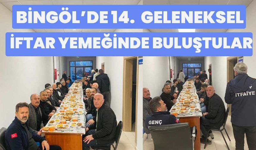 Bingöl’de 14.  Geleneksel İftar Yemeğinde Buluştular