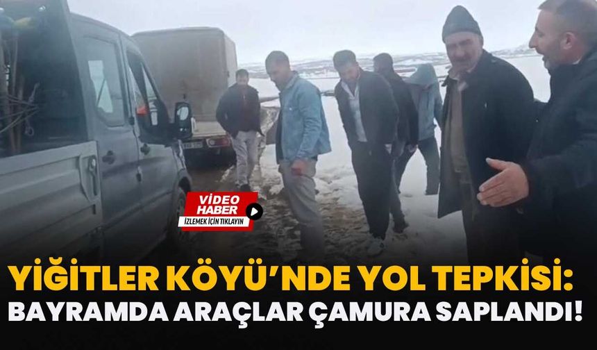 Yiğitler Köyü’nde Yol Tepkisi: Bayramda Araçlar Çamura Saplandı!
