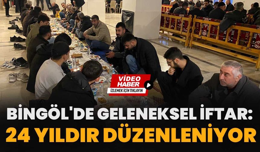 Bingöl'de Geleneksel İftar: 24 Yıldır Düzenleniyor